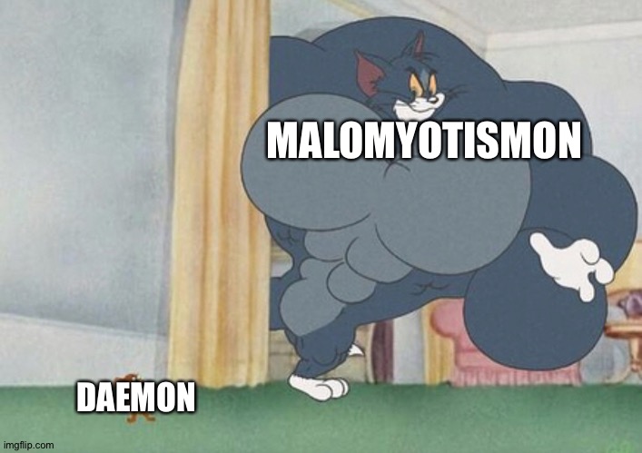 tom and jerry | MALOMYOTISMON; DAEMON | image tagged in tom and jerry | made w/ Imgflip meme maker