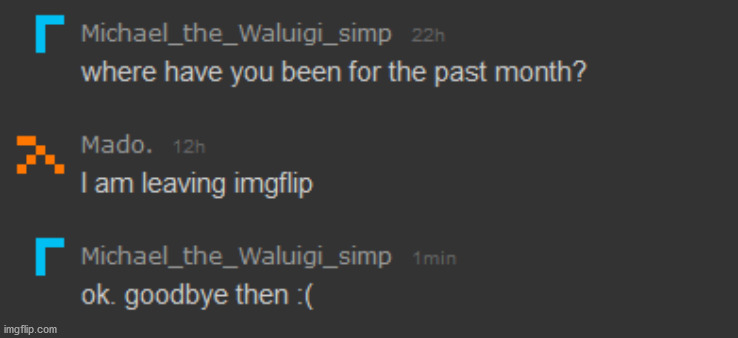 sad news: mado is leaving | made w/ Imgflip meme maker