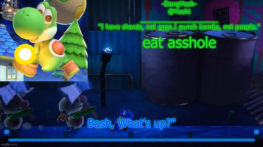 Yoshi_Official Announcement Temp v15 | eat asshole | image tagged in yoshi_official announcement temp v15 | made w/ Imgflip meme maker