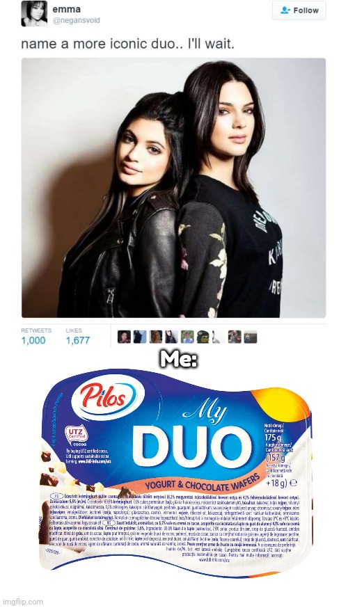 Ok, i will. |  Me: | image tagged in name a more iconic duo,lol,memes,duo,cream,my duo | made w/ Imgflip meme maker