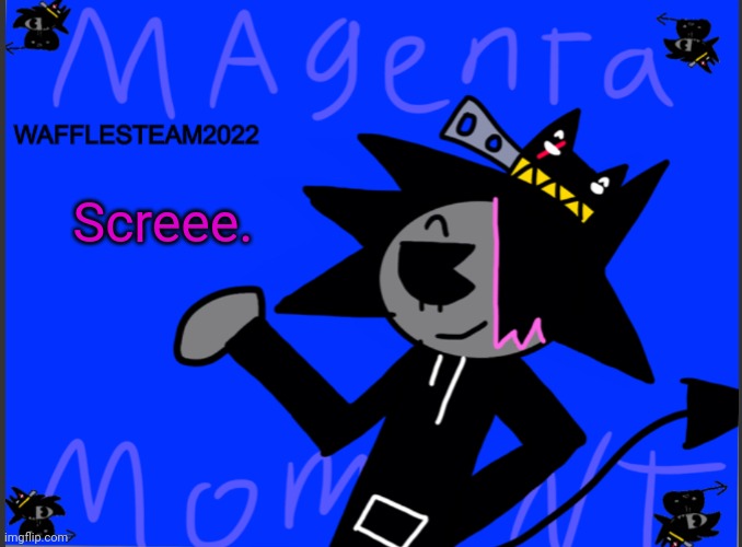 Magenta moment | Screee. | image tagged in wafflesteam template 202020 | made w/ Imgflip meme maker