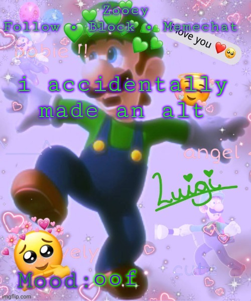 skadogus | i accidentally made an alt; oof | image tagged in zooey's luigi announcement temp | made w/ Imgflip meme maker