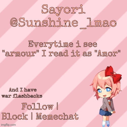 nostalgia lmao | Everytime i see "armour" I read it as "Amor"; And I have war flashbacks | image tagged in nostalgia lmao | made w/ Imgflip meme maker