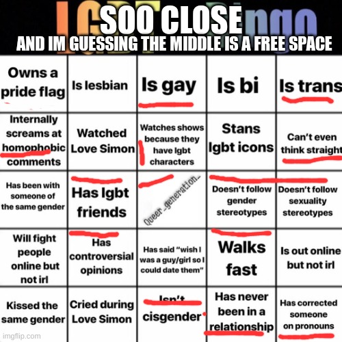 also what is a stan or stan loona | SOO CLOSE; AND IM GUESSING THE MIDDLE IS A FREE SPACE | image tagged in lgbtq bingo | made w/ Imgflip meme maker