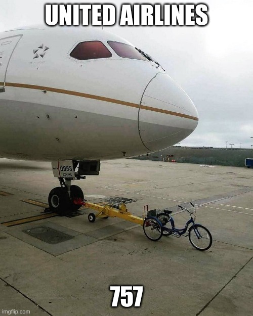 United Airlines be like | UNITED AIRLINES; 757 | image tagged in bicycle pulling plane | made w/ Imgflip meme maker