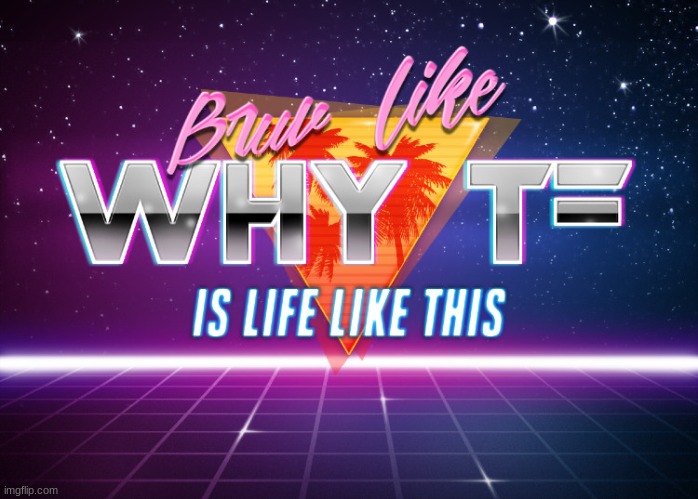Me when my accout disappeared | image tagged in blwtfillt | made w/ Imgflip meme maker