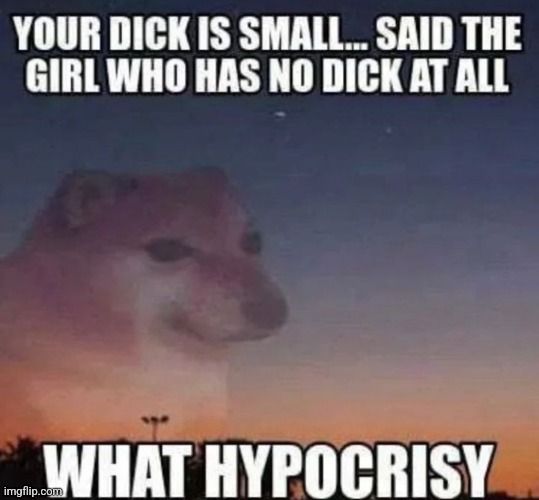 Hypocrisy | made w/ Imgflip meme maker