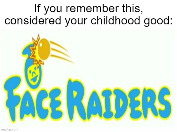 I miss 3DS games | If you remember this, considered your childhood good: | image tagged in childhood | made w/ Imgflip meme maker