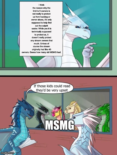 it makes sense considering the issue is MSMG itself, but come on, you don’t have to punish other streams for our bullshit | made w/ Imgflip meme maker