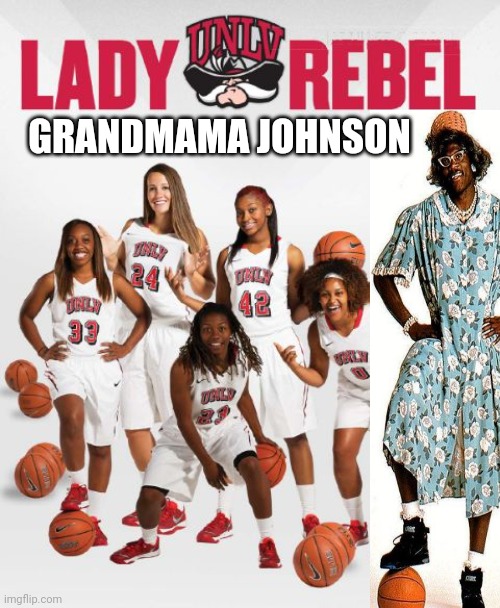 Welcome Back #1 Pick Larry Johnson, Whom It Turns Out Has Remaining NCAA Eligibility And Now Identifies As Female | GRANDMAMA JOHNSON | image tagged in larry johnson,grandmama,nba,ncaa,trans | made w/ Imgflip meme maker