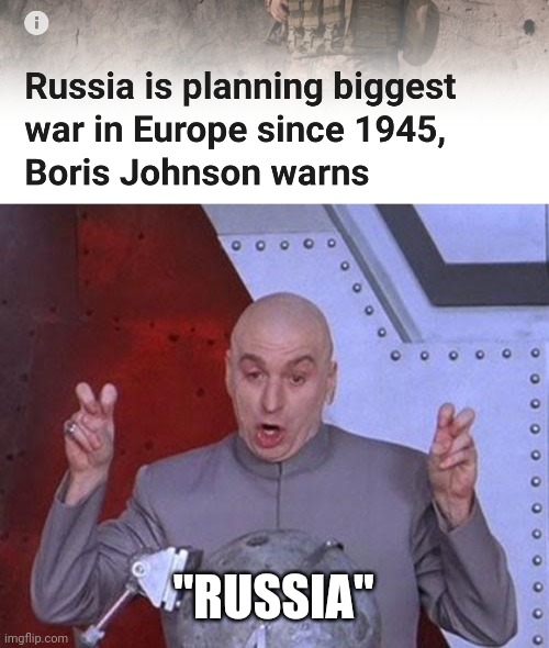 Boris Johnson misspells 'NATO'... |  "RUSSIA" | image tagged in memes,dr evil laser,russia,ukraine | made w/ Imgflip meme maker