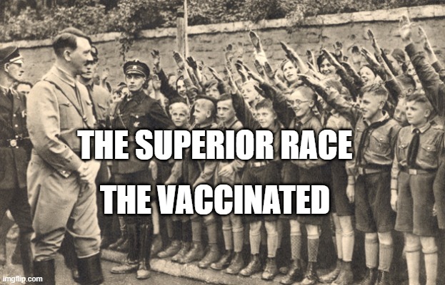 hitler youth | THE SUPERIOR RACE; THE VACCINATED | image tagged in hitler youth | made w/ Imgflip meme maker