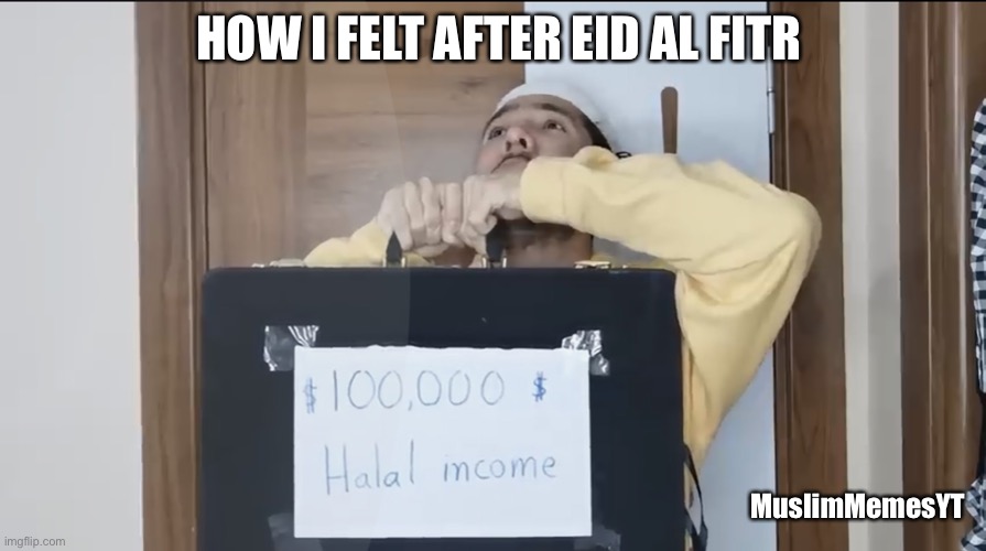 Dawood savage halal meme | HOW I FELT AFTER EID AL FITR; MuslimMemesYT | image tagged in dawood savage halal meme,muslim,memes | made w/ Imgflip meme maker