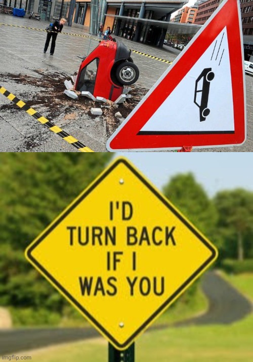 You were warned | image tagged in road signs,im warning you,what the hell happened here,gravity falls | made w/ Imgflip meme maker