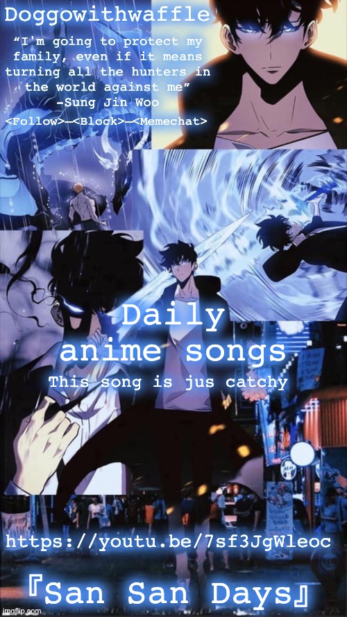 I’m bored | Daily anime songs; This song is jus catchy; https://youtu.be/7sf3JgWleoc; 『San San Days』 | image tagged in daily anime songs | made w/ Imgflip meme maker
