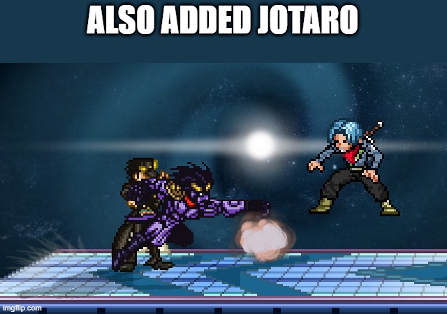 jotaro punch | ALSO ADDED JOTARO | image tagged in jotaro punch | made w/ Imgflip meme maker