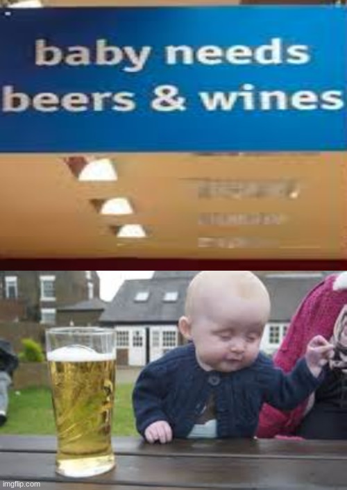 wait what | image tagged in blank white template,baby beer,memes,funny,funny sign | made w/ Imgflip meme maker