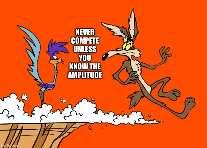 Red Teaming boundaries | NEVER COMPETE UNLESS YOU KNOW THE AMPLITUDE | image tagged in willie ethelbert coyote's cognitive misalignment,red,team | made w/ Imgflip meme maker