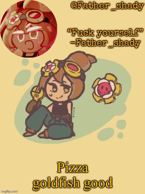 Another croissant lady temp (thank you sayore) | Pizza goldfish good | image tagged in another croissant lady temp thank you sayore | made w/ Imgflip meme maker