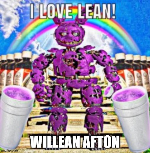 WILLEAN AFTON | made w/ Imgflip meme maker