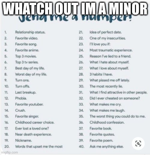 i'm one of the few that posts so why not | WATCH OUT IM A MINOR | image tagged in send me a number | made w/ Imgflip meme maker