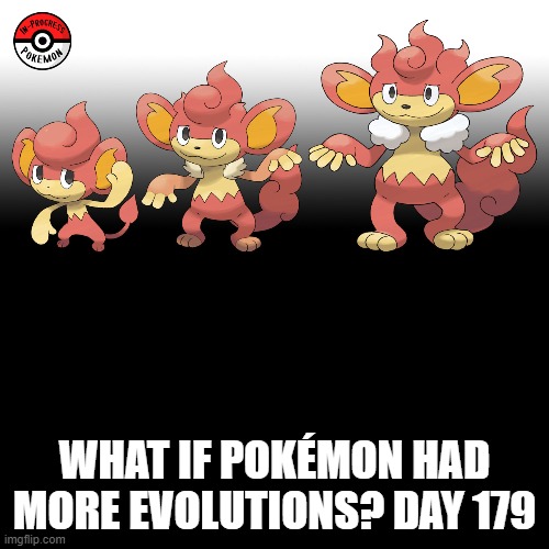 Check the tags Pokemon more evolutions for each new one. | WHAT IF POKÉMON HAD MORE EVOLUTIONS? DAY 179 | image tagged in memes,blank transparent square,pokemon more evolutions,pansear,pokemon,why are you reading this | made w/ Imgflip meme maker
