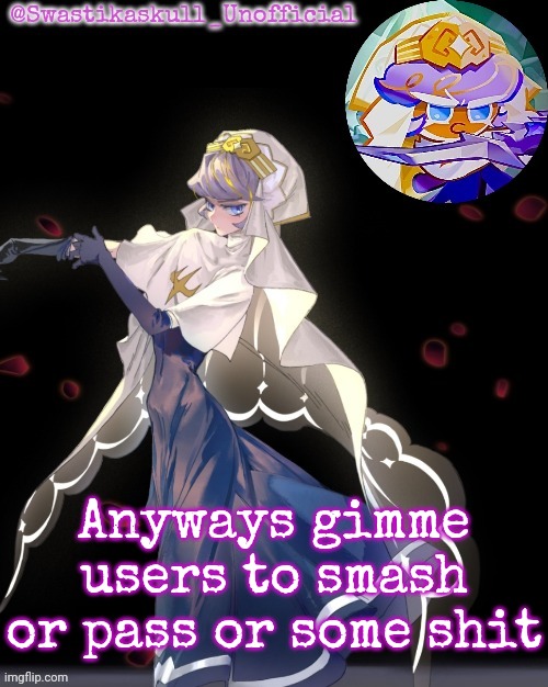 S-skull pastry temp ty sayori | Anyways gimme users to smash or pass or some shit | image tagged in s-skull pastry temp ty sayori | made w/ Imgflip meme maker