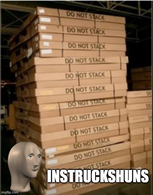 Way to Follow Them | INSTRUCKSHUNS | image tagged in you had one job | made w/ Imgflip meme maker
