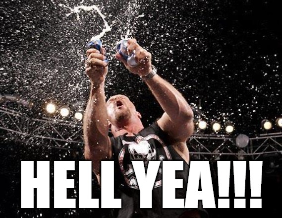stone cold beers | HELL YEA!!! | image tagged in stone cold beers | made w/ Imgflip meme maker