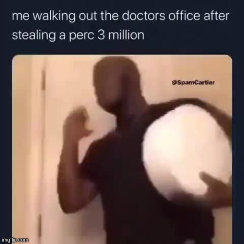 perc 3 mil | made w/ Imgflip meme maker