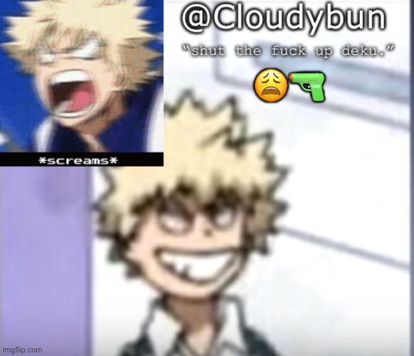 Bakuhoe | 😩🔫 | image tagged in bakuhoe | made w/ Imgflip meme maker