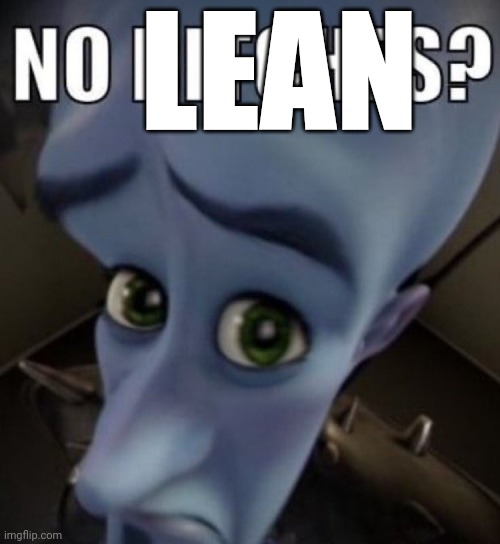 LEAN | made w/ Imgflip meme maker