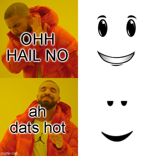 OHH HAIL NO; ah dats hot | image tagged in dathot,roblox,willsmith,youtube,funny,memes | made w/ Imgflip meme maker