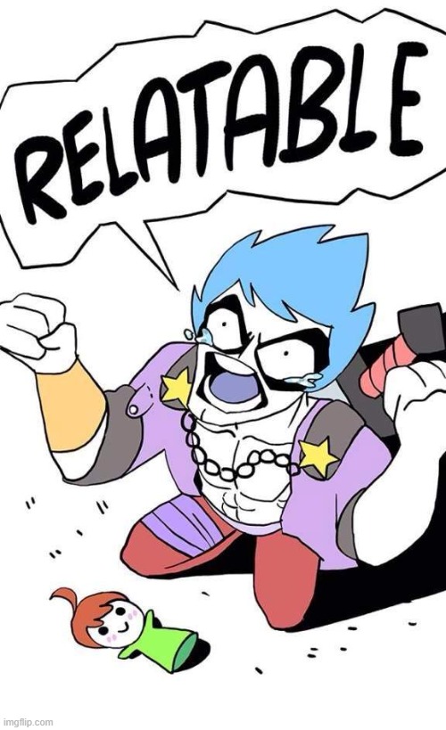 RELATABLE! (blue chair protagonist) | image tagged in relatable blue chair protagonist | made w/ Imgflip meme maker