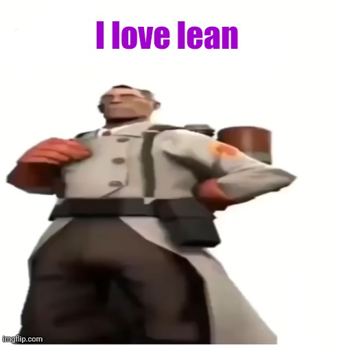 Good for you | I love lean | image tagged in good for you | made w/ Imgflip meme maker