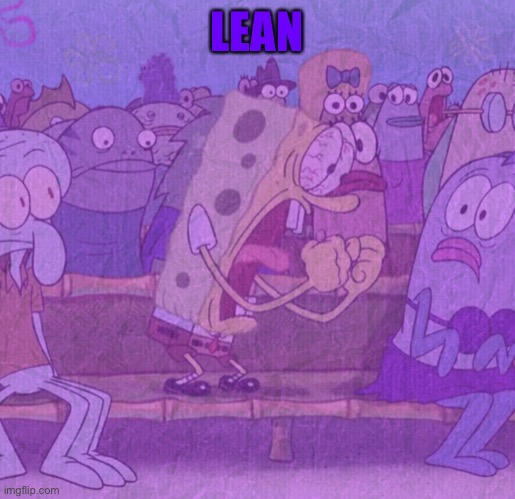 LEAN | made w/ Imgflip meme maker