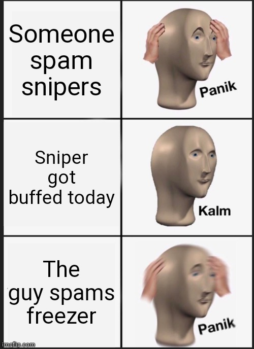 TDS Useless freezer | Someone spam snipers; Sniper got buffed today; The guy spams freezer | image tagged in memes,roblox meme | made w/ Imgflip meme maker