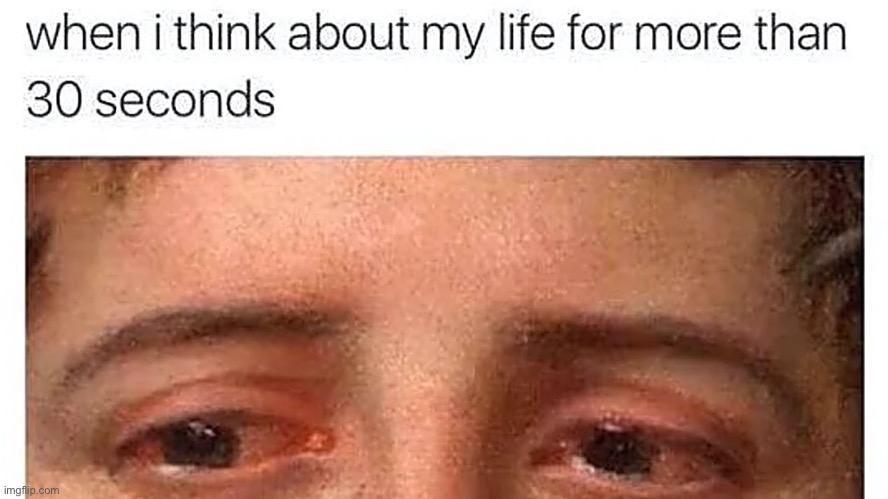 Why does this happen | image tagged in depression,true,memes | made w/ Imgflip meme maker