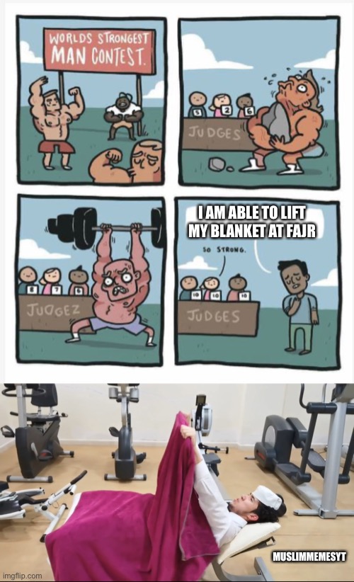 I AM ABLE TO LIFT MY BLANKET AT FAJR; MUSLIMMEMESYT | image tagged in world strongest man,muslim,memes | made w/ Imgflip meme maker