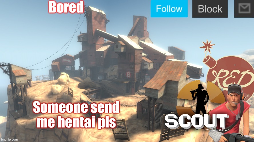 /srs | Bored; Someone send me hentai pls | image tagged in scouts 4 announcement temp | made w/ Imgflip meme maker