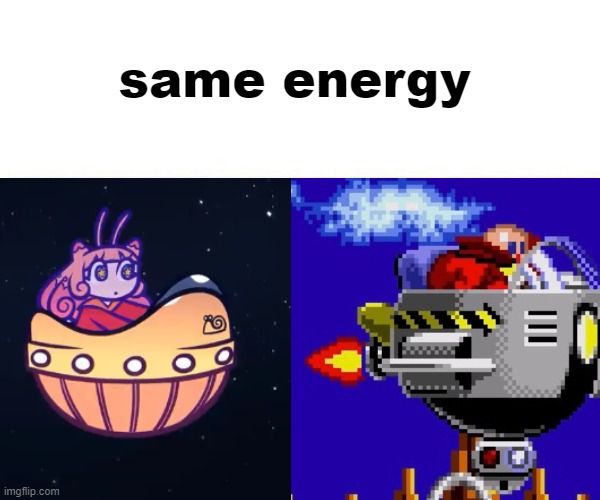 Anyone Else Notice This? | same energy | image tagged in eggman,snail's house,same energy | made w/ Imgflip meme maker