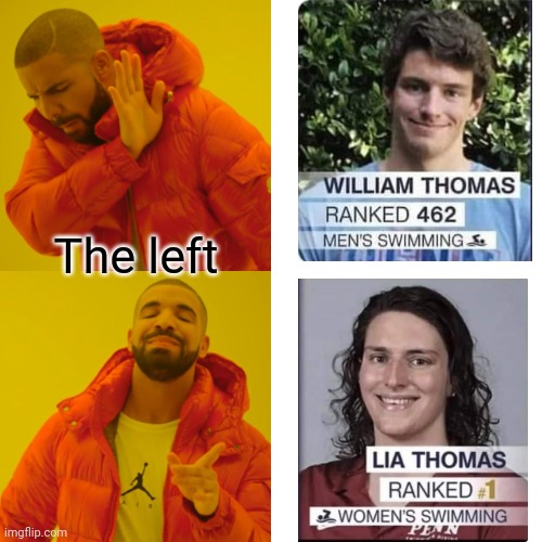 If you can't beat 'em, join the other team | The left | image tagged in drake hotline bling,transgender,swimming,athletes,gender identity,leftists | made w/ Imgflip meme maker