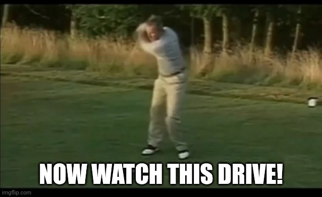 NOW WATCH THIS DRIVE! | made w/ Imgflip meme maker