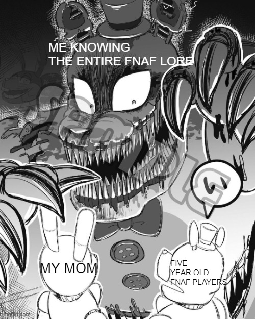 Nightmare Fredbear and Glitchtrap vs Fredbear and Springbonnie | ME KNOWING THE ENTIRE FNAF LORE; MY MOM; FIVE YEAR OLD FNAF PLAYERS | image tagged in nightmare fredbear and glitchtrap vs fredbear and springbonnie | made w/ Imgflip meme maker