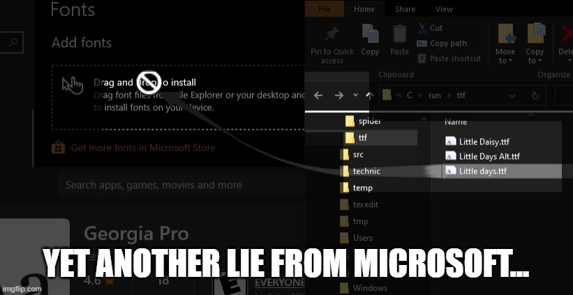 Now they aren't even trying to hide thier lies anymore... | YET ANOTHER LIE FROM MICROSOFT... | image tagged in fun,microsoft,windows 10,windows,fonts,internet explorer | made w/ Imgflip meme maker