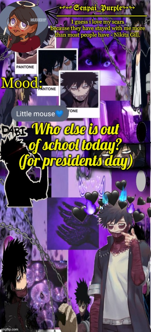 I got lucky and got a day off | Who else is out of school today? (for presidents day) | image tagged in dabi temp d | made w/ Imgflip meme maker