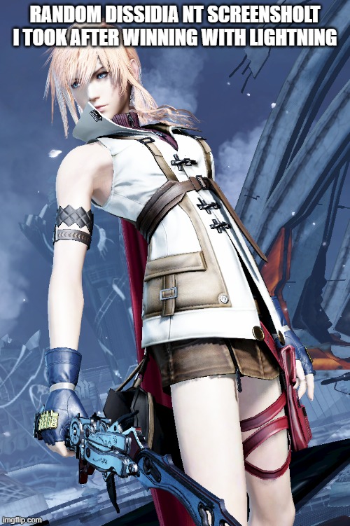 RANDOM DISSIDIA NT SCREENSHOLT I TOOK AFTER WINNING WITH LIGHTNING | made w/ Imgflip meme maker