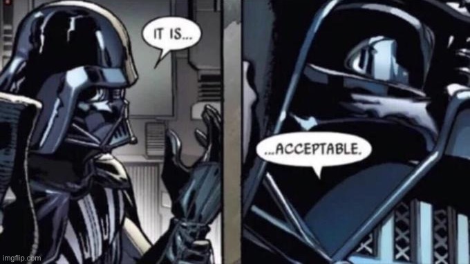 It is acceptable | image tagged in it is acceptable | made w/ Imgflip meme maker