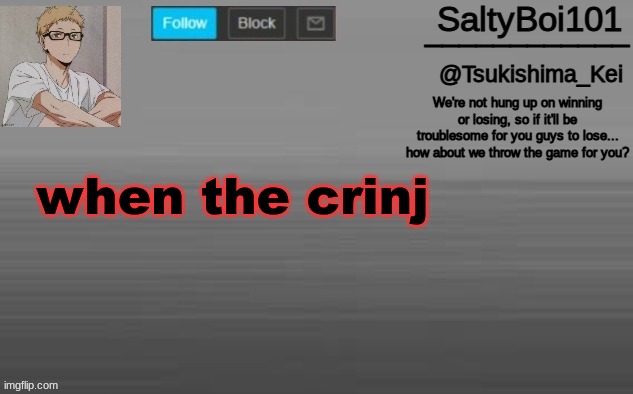 i doubt anyone remembers this | when the crinj | image tagged in a n n o u n c e m e n t -t e m p | made w/ Imgflip meme maker
