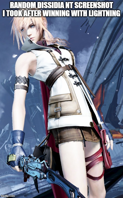 RANDOM DISSIDIA NT SCREENSHOT I TOOK AFTER WINNING WITH LIGHTNING | made w/ Imgflip meme maker